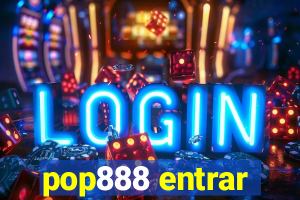 pop888 entrar